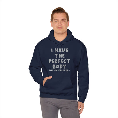 I Have The Perfect Body Hooded Sweatshirt The Devil's Pickle