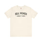 Real Women Aren't Men T-Shirt The Devil's Pickle