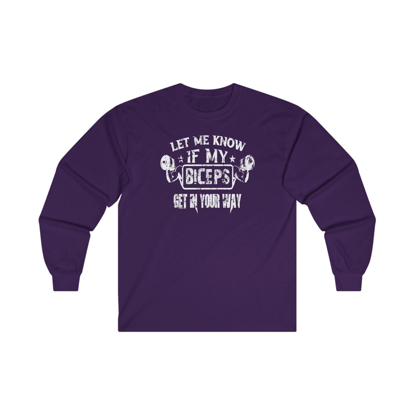 Let Me Know If My Biceps Get In Your Way Long Sleeve Tee The Devil's Pickle