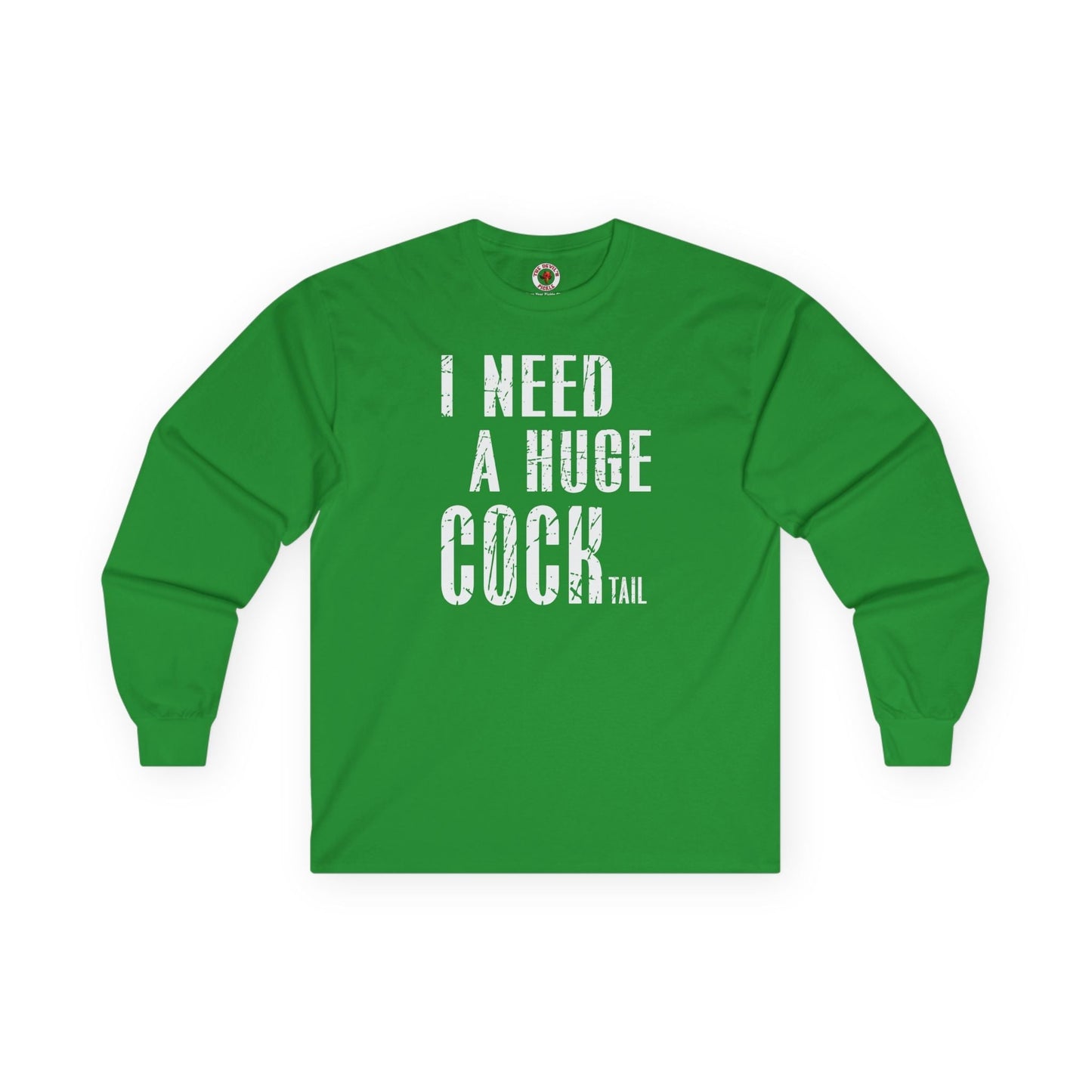 I Need A Huge Cocktail Long Sleeve Tee The Devil's Pickle