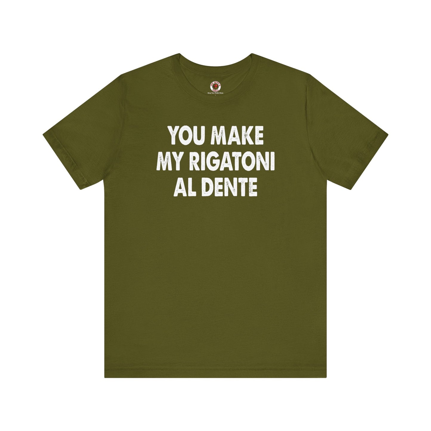 You Make My Rigatoni Al Dente T-Shirt The Devil's Pickle
