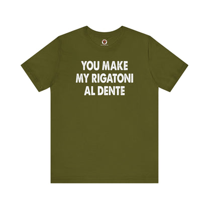 You Make My Rigatoni Al Dente T-Shirt The Devil's Pickle