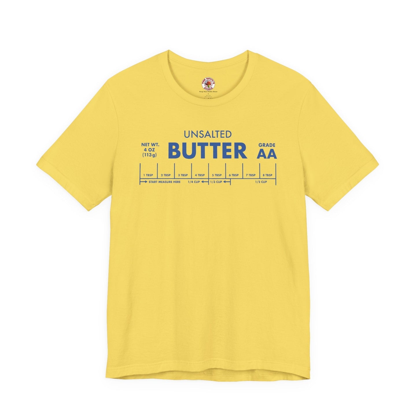 Unsalted Butter T-Shirt The Devil's Pickle