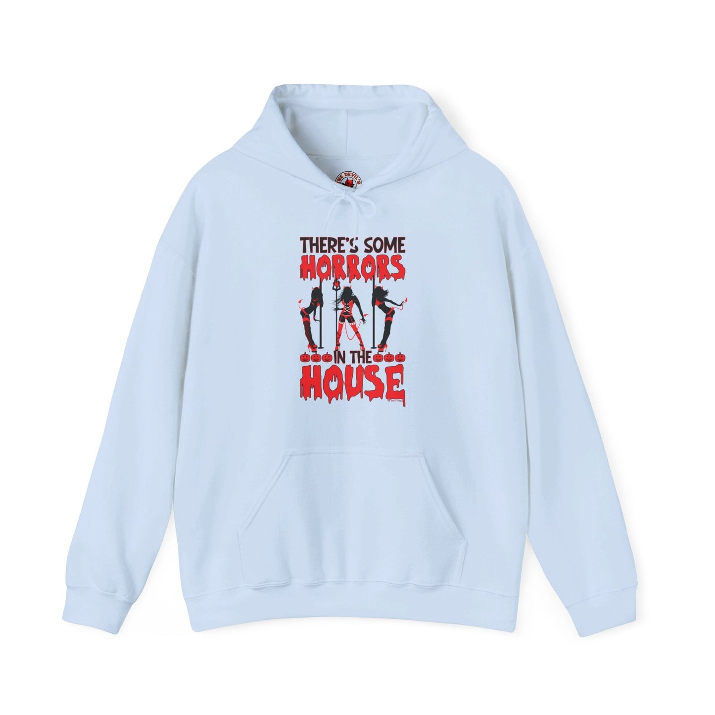 There's Some Horrors In The House Hooded Sweatshirt The Devil's Pickle
