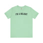 I'm A Delight T-Shirt The Devil's Pickle