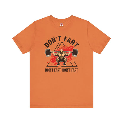 Don't Fart T-Shirt The Devil's Pickle
