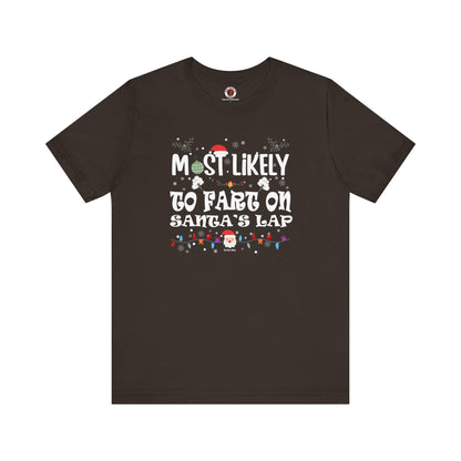 Most Likely To Fart On Santa's Lap T-Shirt The Devil's Pickle