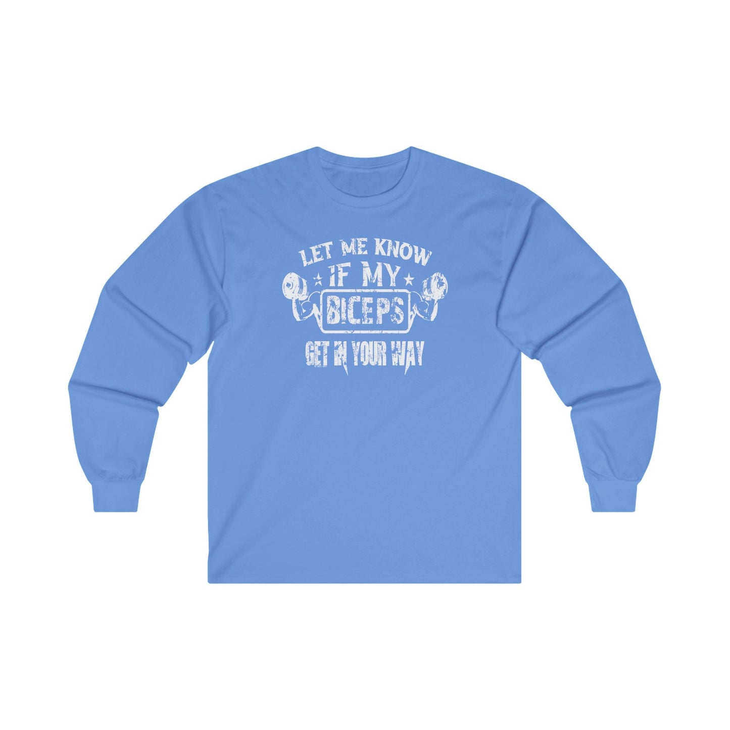 Let Me Know If My Biceps Get In Your Way Long Sleeve Tee The Devil's Pickle