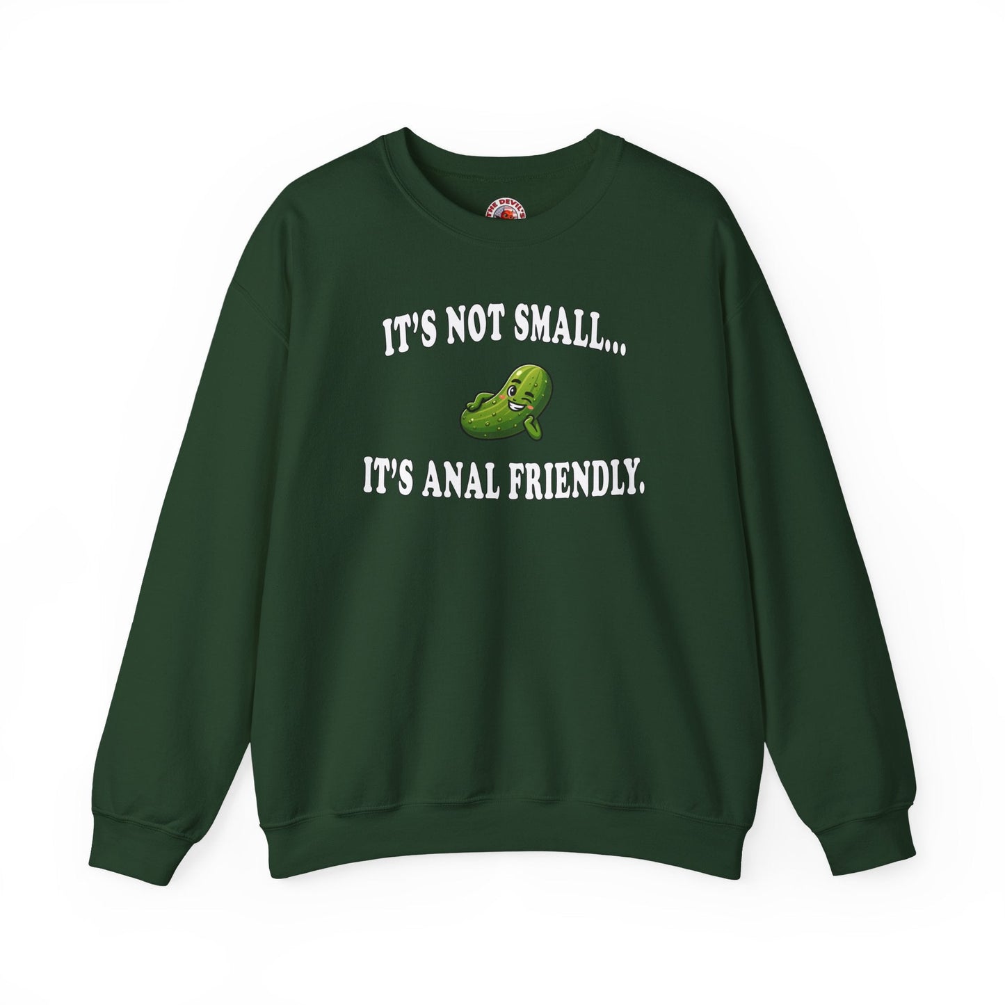 It's Not Small Crewneck Sweatshirt The Devil's Pickle