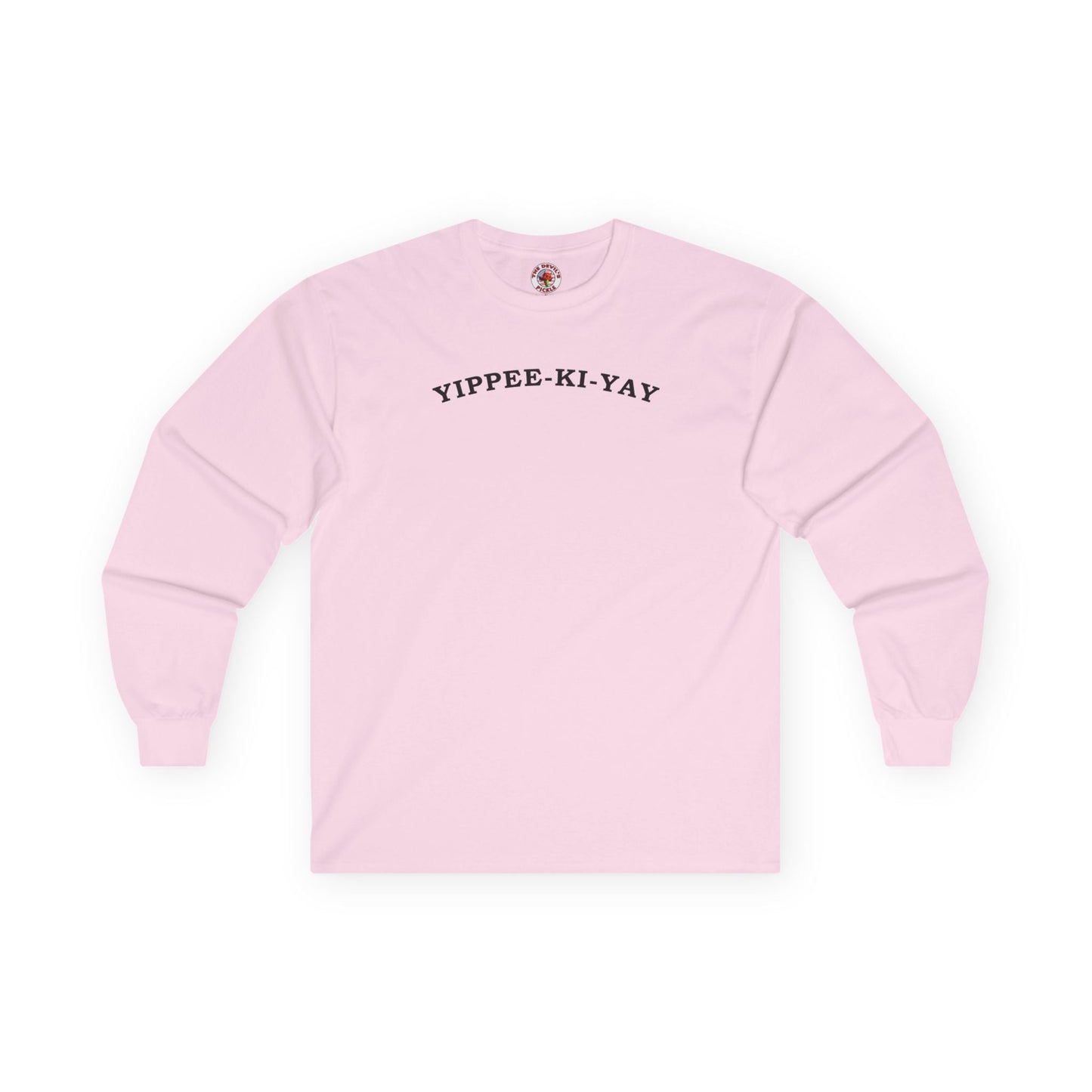 Yippee-Ki-Yay Long Sleeve Tee The Devil's Pickle
