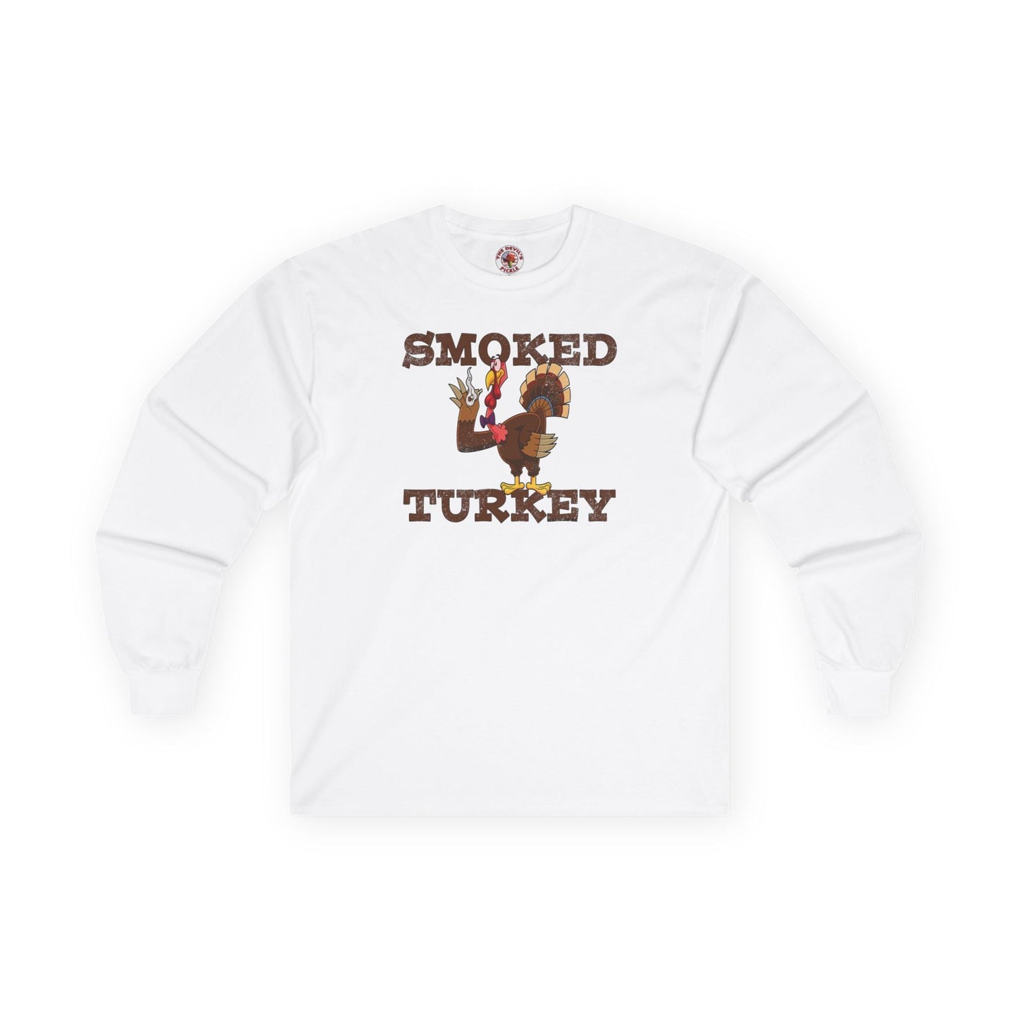 Smoked Turkey Long Sleeve Tee The Devil's Pickle