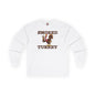 Smoked Turkey Long Sleeve Tee The Devil's Pickle
