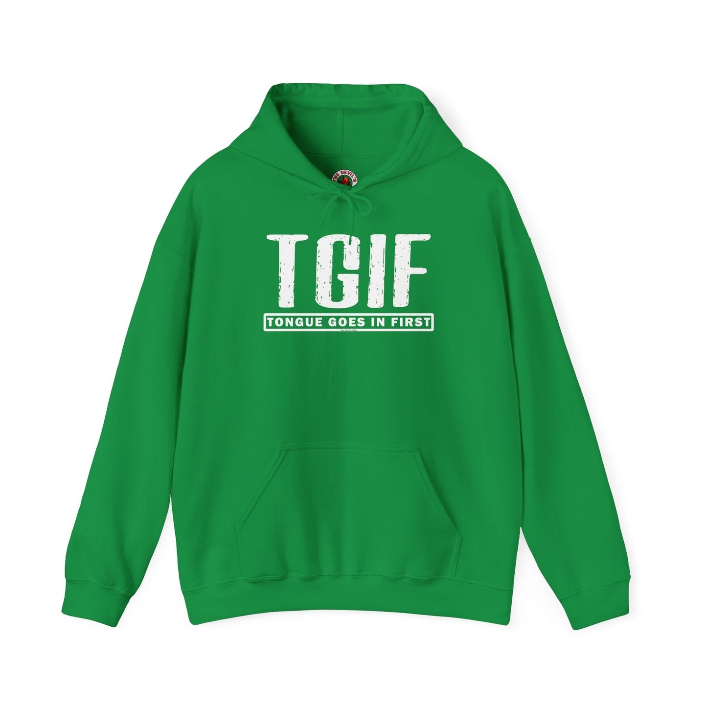 TGIF Hooded Sweatshirt The Devil's Pickle