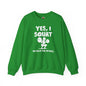 Yes, I Squat Crewneck Sweatshirt The Devil's Pickle