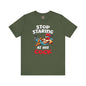 Stop Staring at My Cock T-Shirt The Devil's Pickle