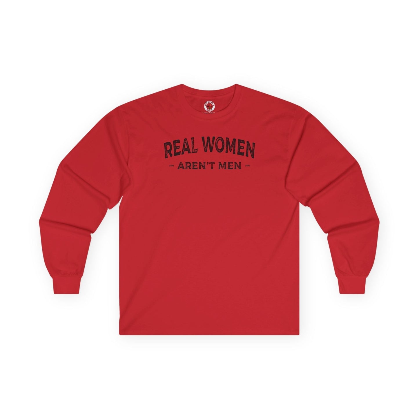 Real Women Aren't Men Long Sleeve Tee The Devil's Pickle