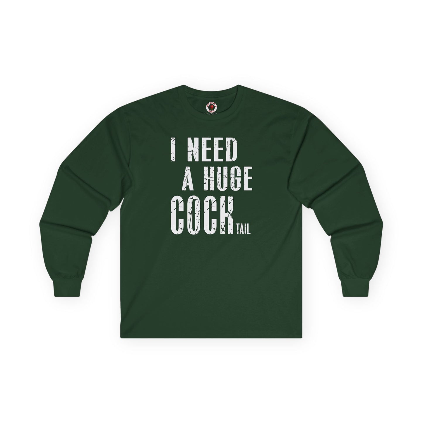 I Need A Huge Cocktail Long Sleeve Tee The Devil's Pickle