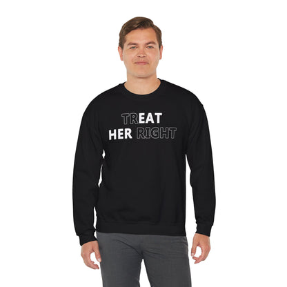 Treat Her Right Crewneck Sweatshirt The Devil's Pickle