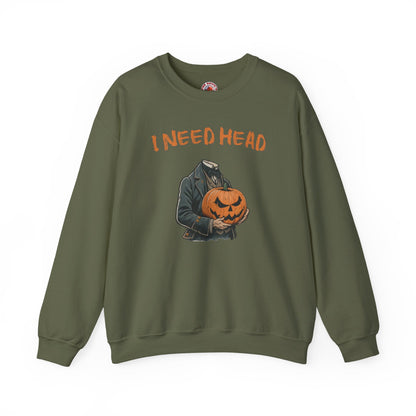 I Need Head Crewneck Sweatshirt The Devil's Pickle