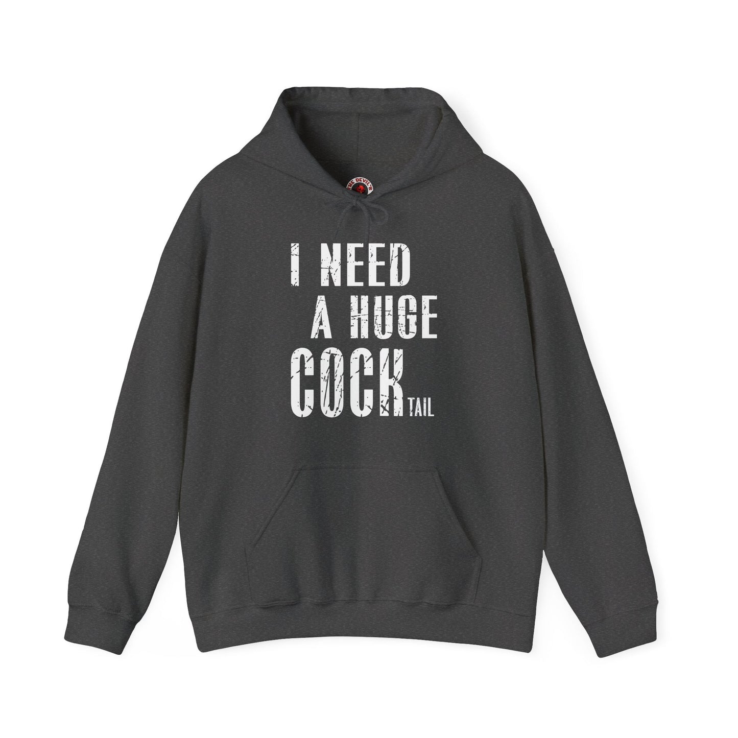 I Need A Huge Cocktail Hooded Sweatshirt The Devil's Pickle
