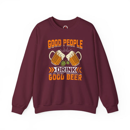 Good People Drink Good Beer Crewneck Sweatshirt The Devil's Pickle
