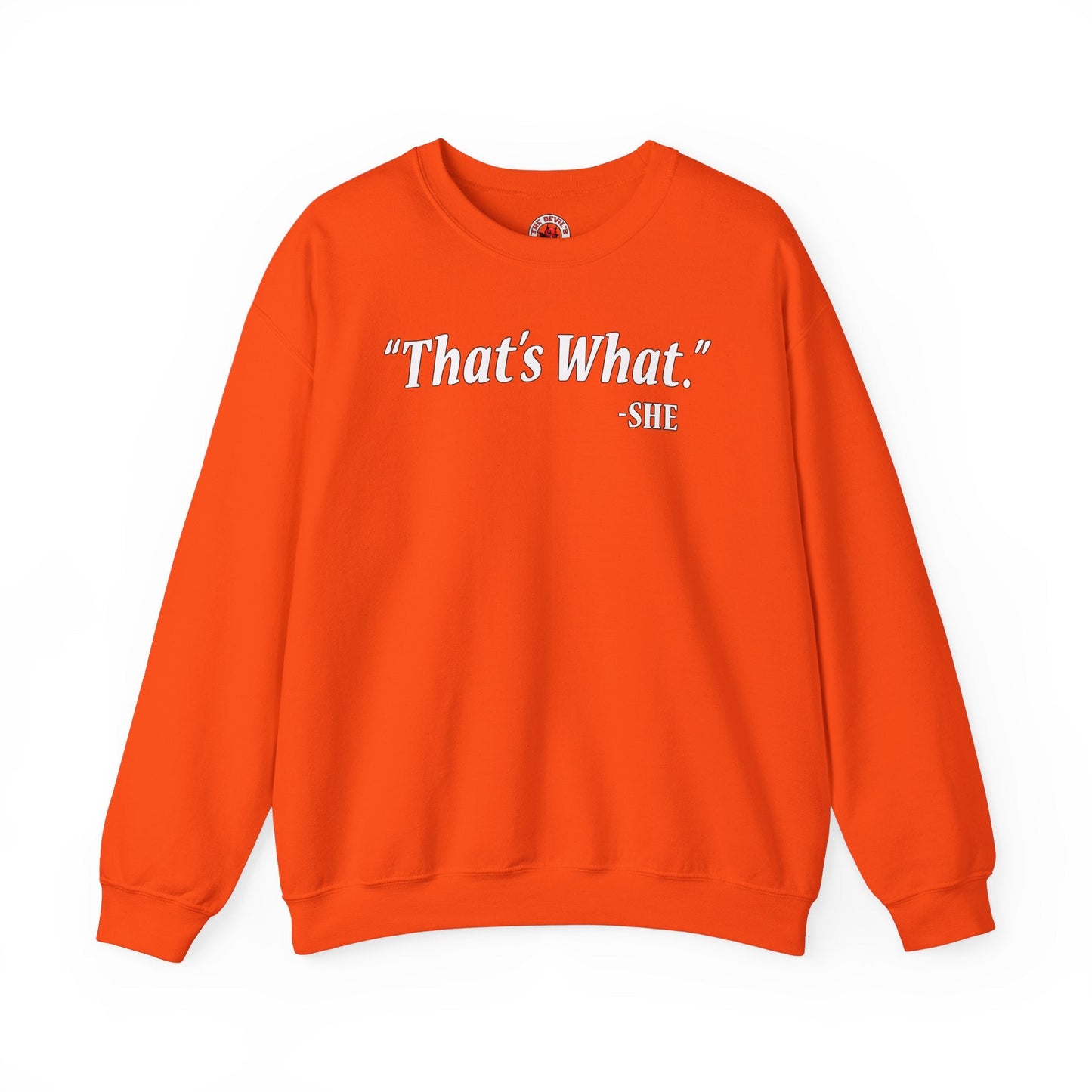 That's What She Said Crewneck Sweatshirt The Devil's Pickle