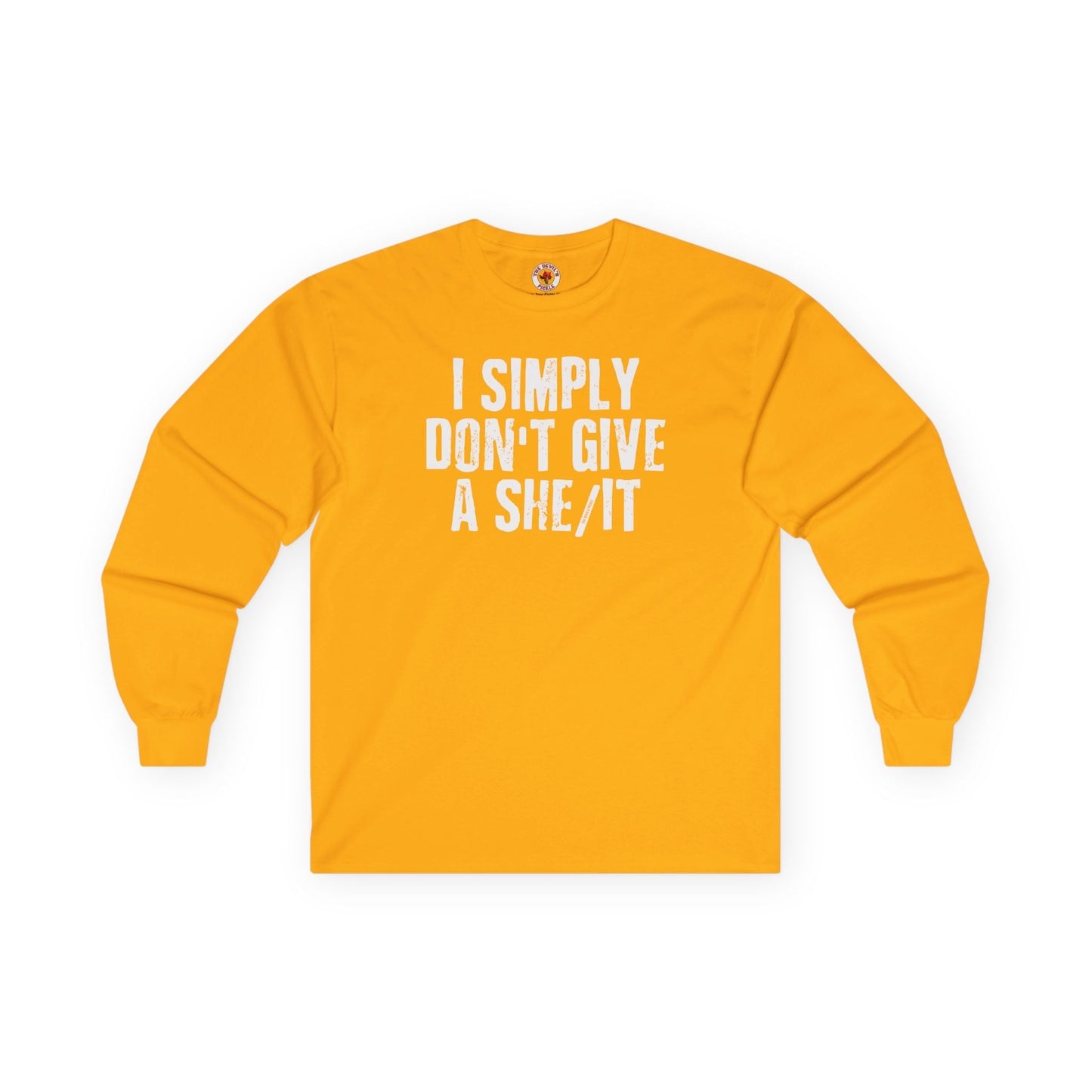 I Simply Don't Give A She/It Long Sleeve Tee The Devil's Pickle