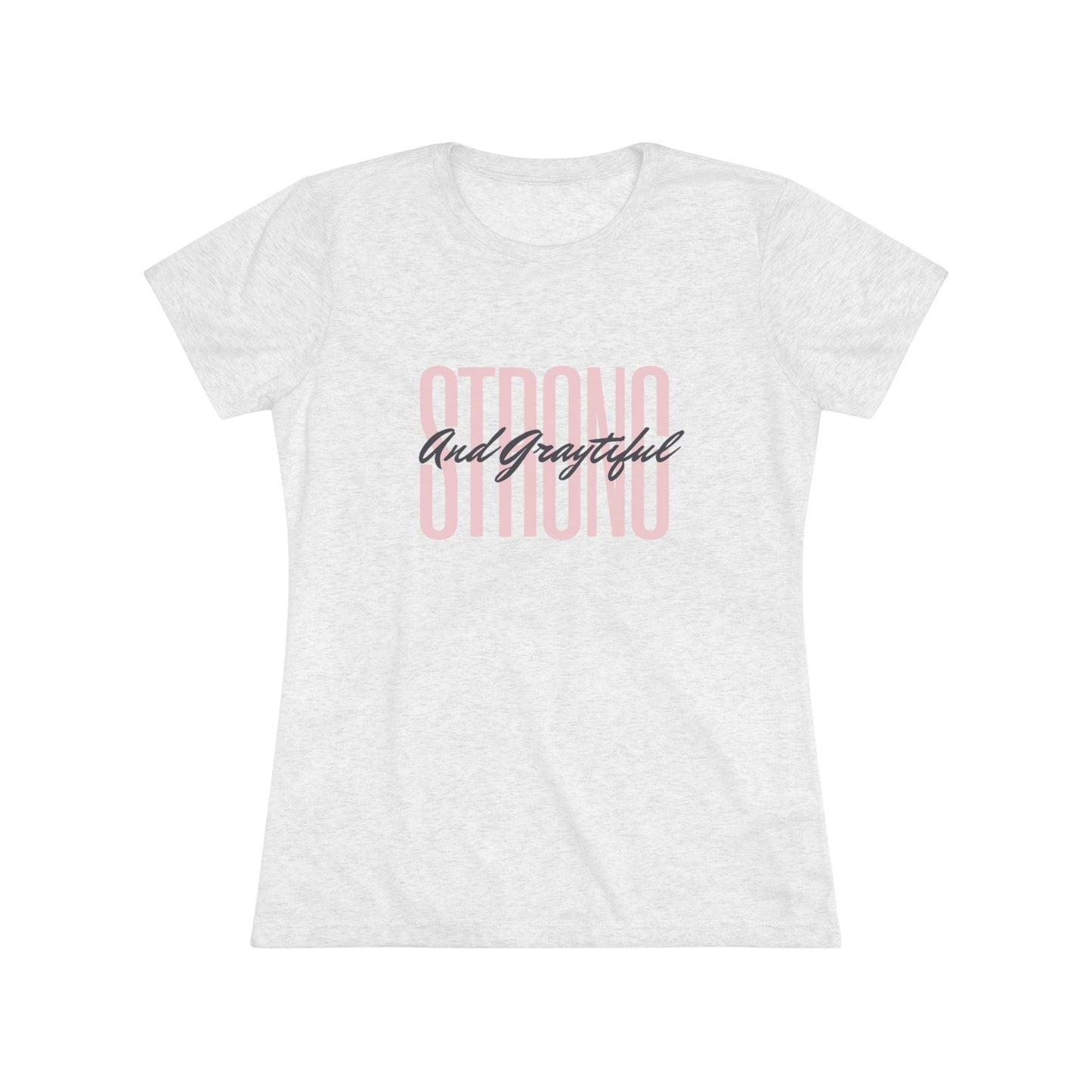 Strong and Graytiful Women's Triblend Tee Grayceful LLC