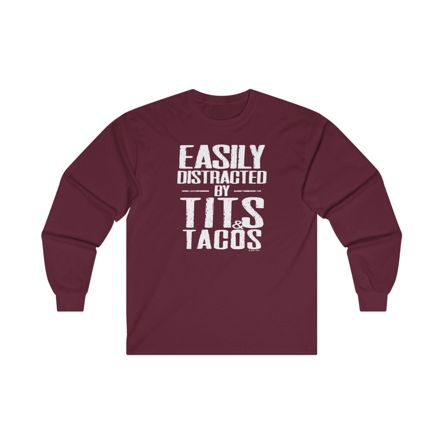 Easily Distracted By Tits and Tacos Long Sleeve Tee The Devil's Pickle