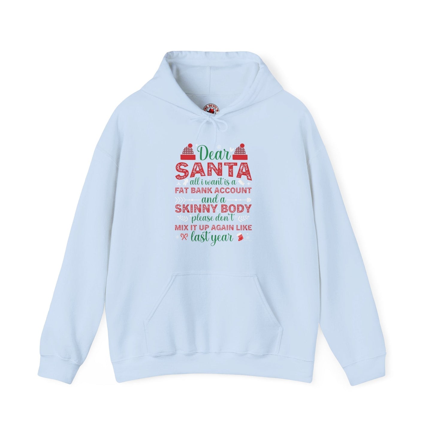 Dear Santa All I Want Is a Fat Bank Account Hooded Sweatshirt The Devil's Pickle