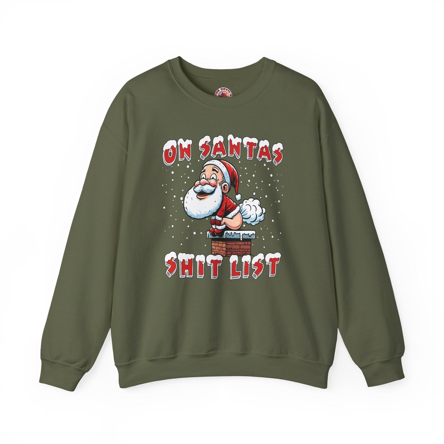 On Santa's Shit List Crewneck Sweatshirt The Devil's Pickle
