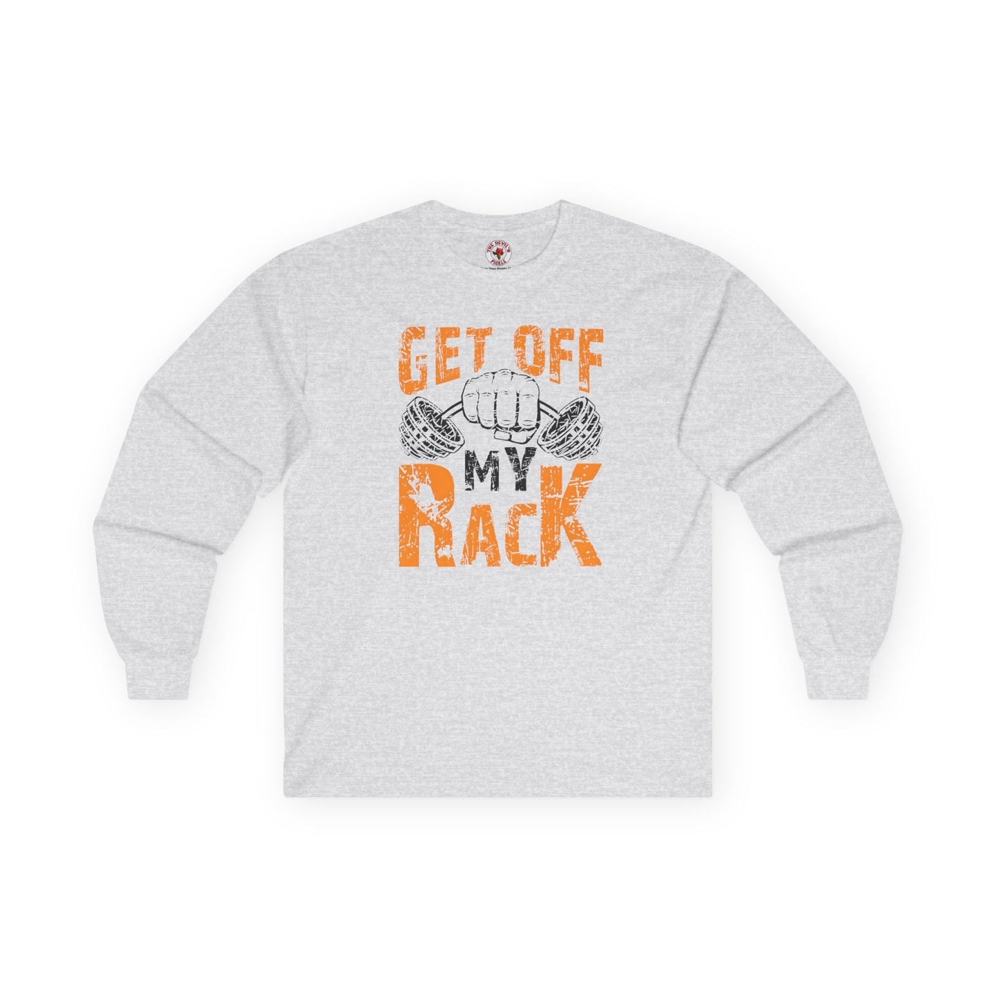 Get Off My Rack Long Sleeve Tee The Devil's Pickle