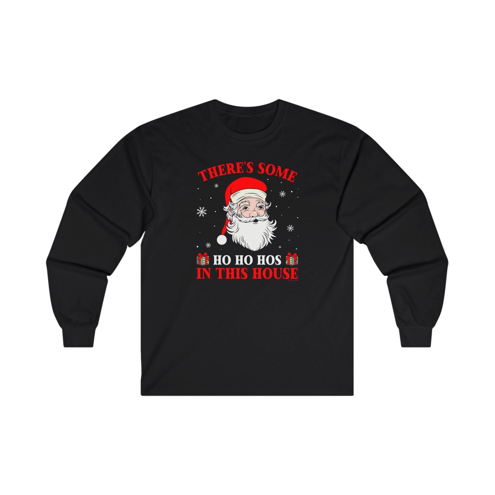 There's Some Ho Ho Ho's In This House Long Sleeve Tee The Devil's Pickle
