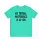 My Sexual Preference Is Often T-Shirt The Devil's Pickle