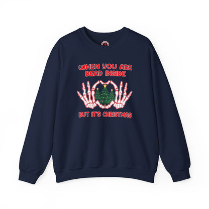 When You Are Dead Inside But It's Christmas Crewneck Sweatshirt The Devil's Pickle