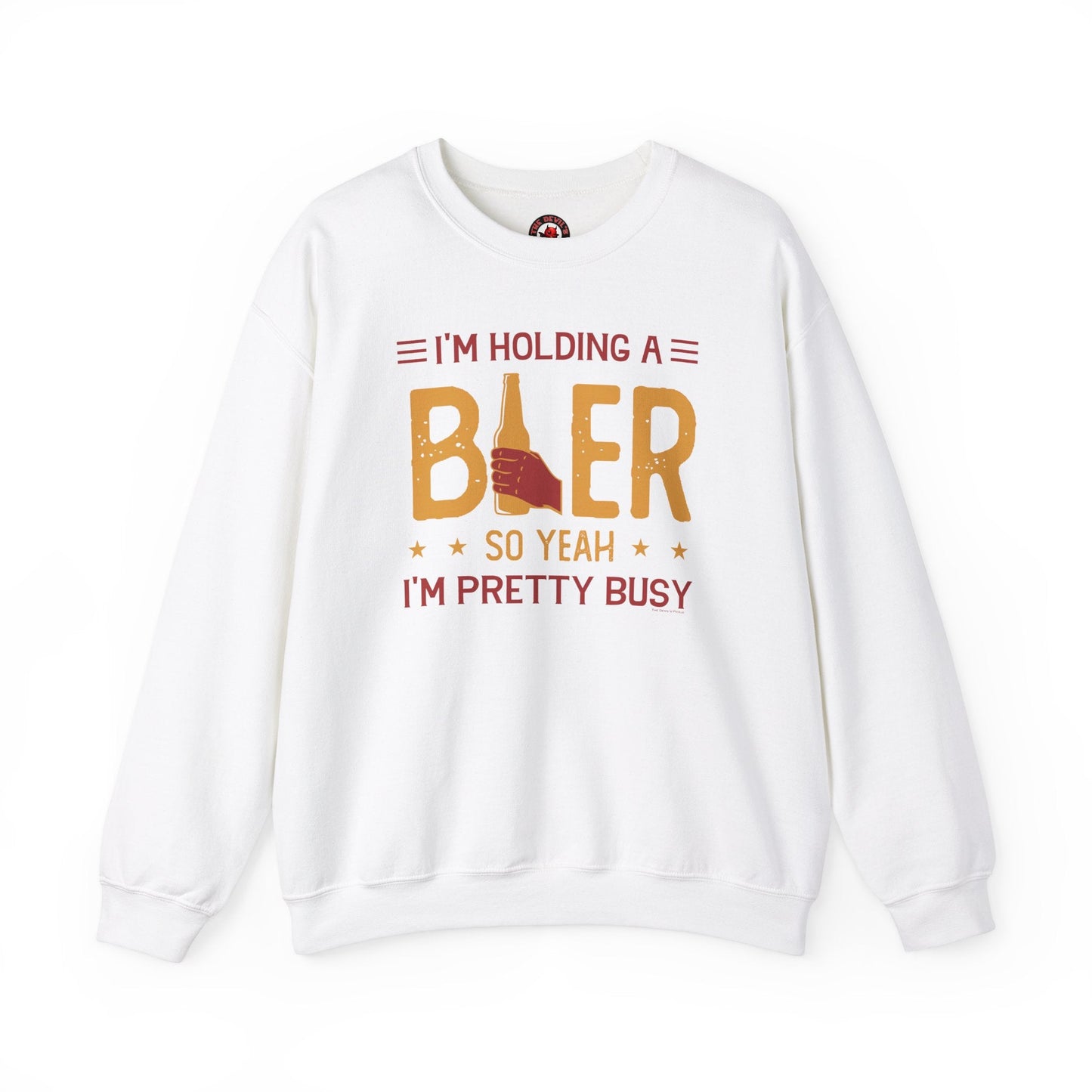 I'm Holding A Beer Crewneck Sweatshirt The Devil's Pickle