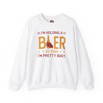 I'm Holding A Beer Crewneck Sweatshirt The Devil's Pickle