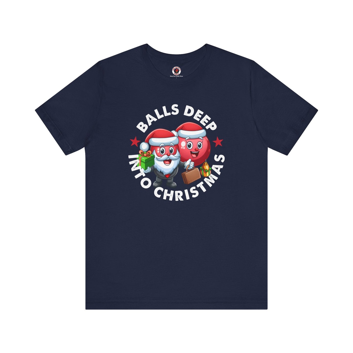 Balls Deep Into Christmas T-Shirt. The Devil's Pickle