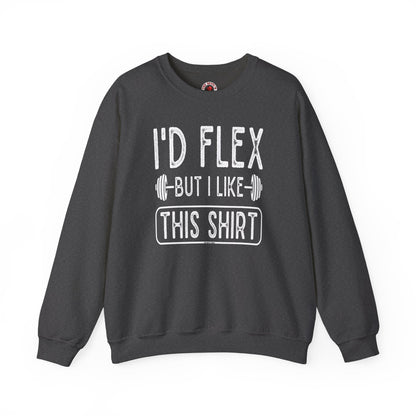I'd Flex But I Like This Shirt Crewneck Sweatshirt The Devil's Pickle