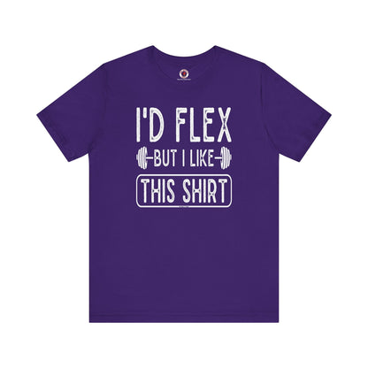 I'd Flex But I Like This Shirt T-Shirt The Devil's Pickle
