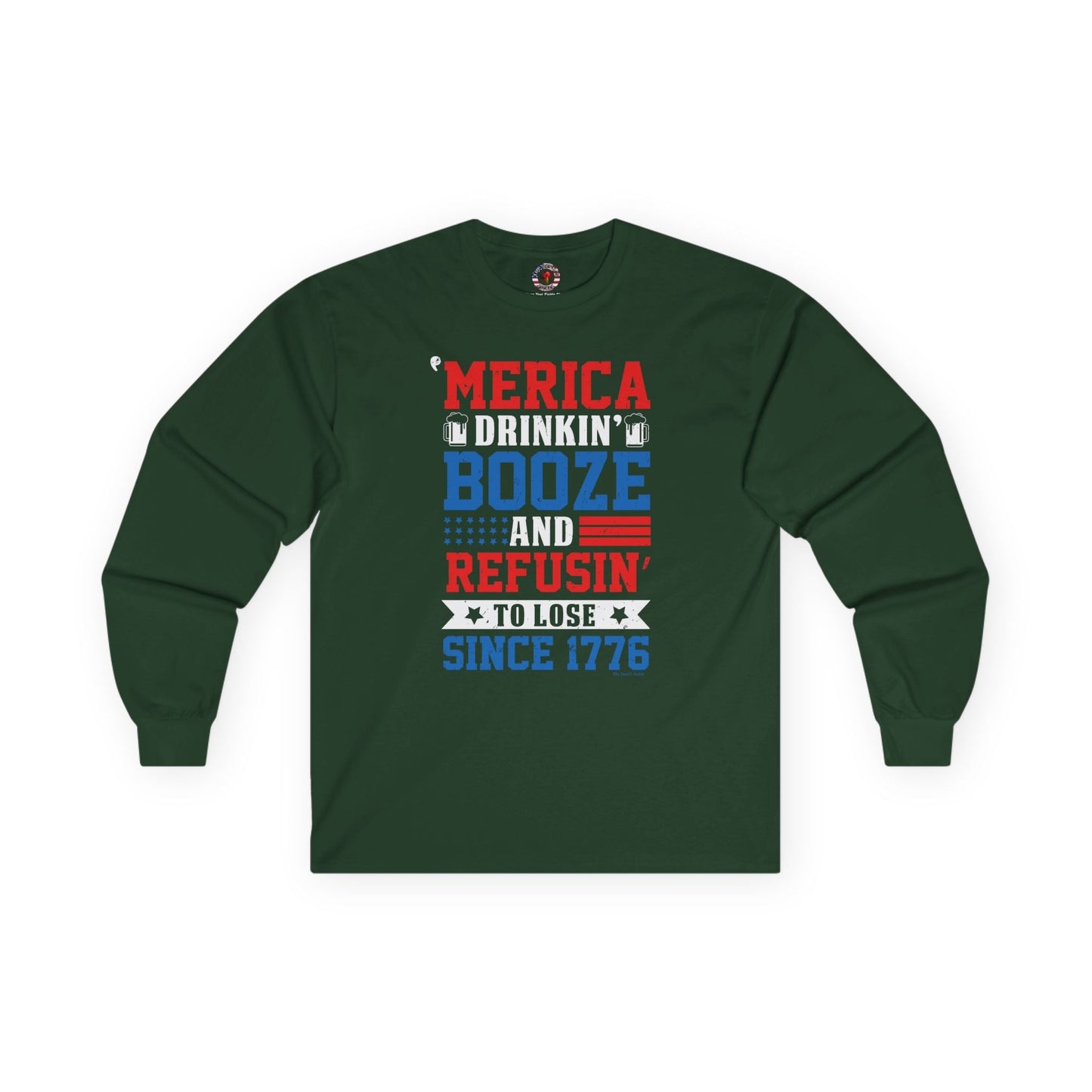 Merica Drinkin Booze And Refusin To Lose Long Sleeve Tee The Devil's Pickle