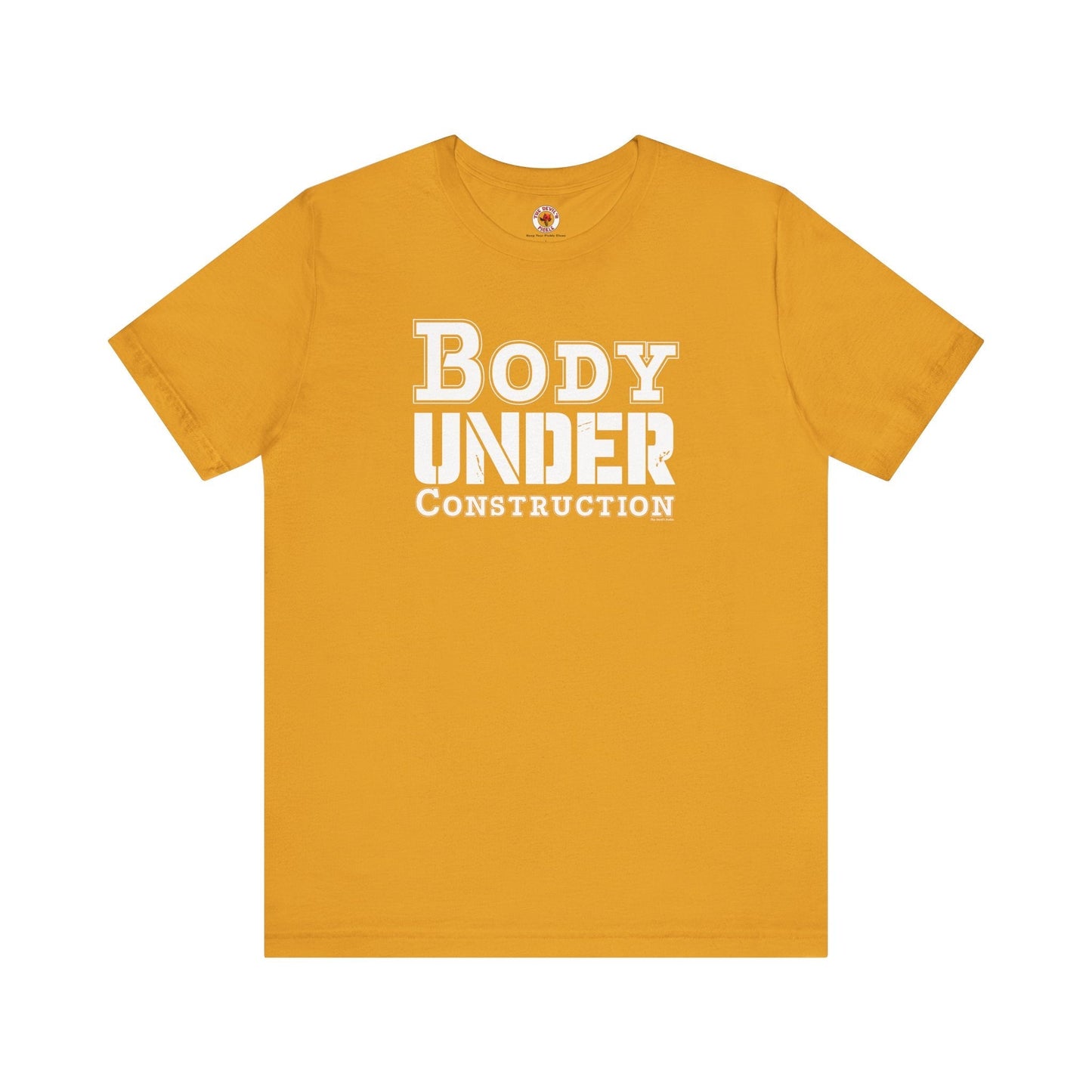 Body Under Construction T-Shirt The Devil's Pickle