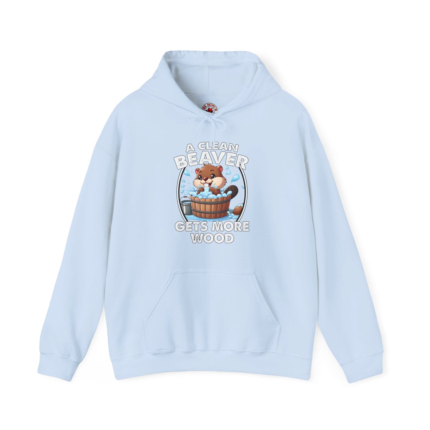 A Clean Beaver Gets More Wood Hooded Sweatshirt The Devil's Pickle