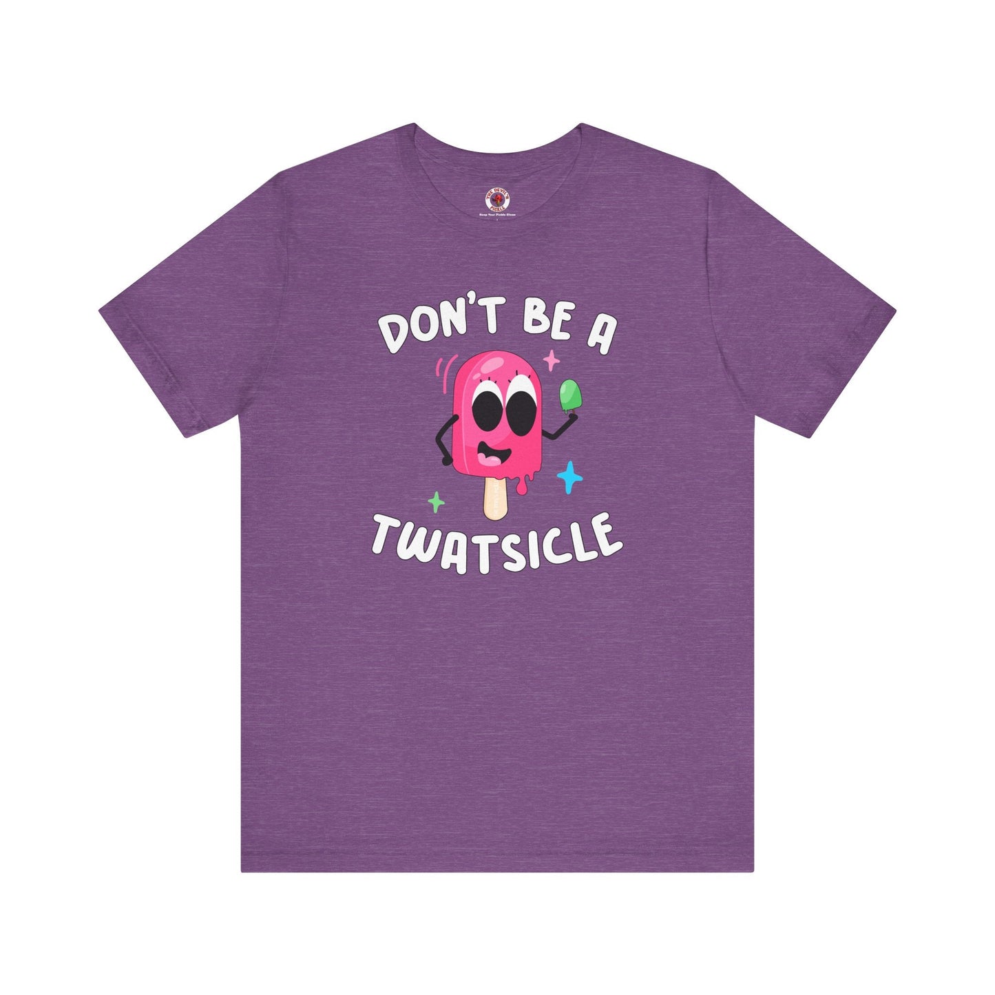 Don't Be A Twatsicle T-Shirt The Devil's Pickle