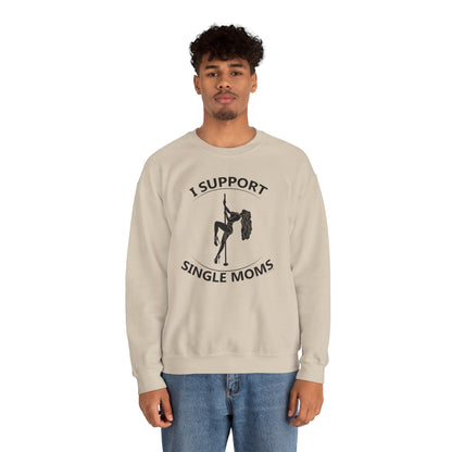 I Support Single Moms Crewneck Sweatshirt The Devil's Pickle