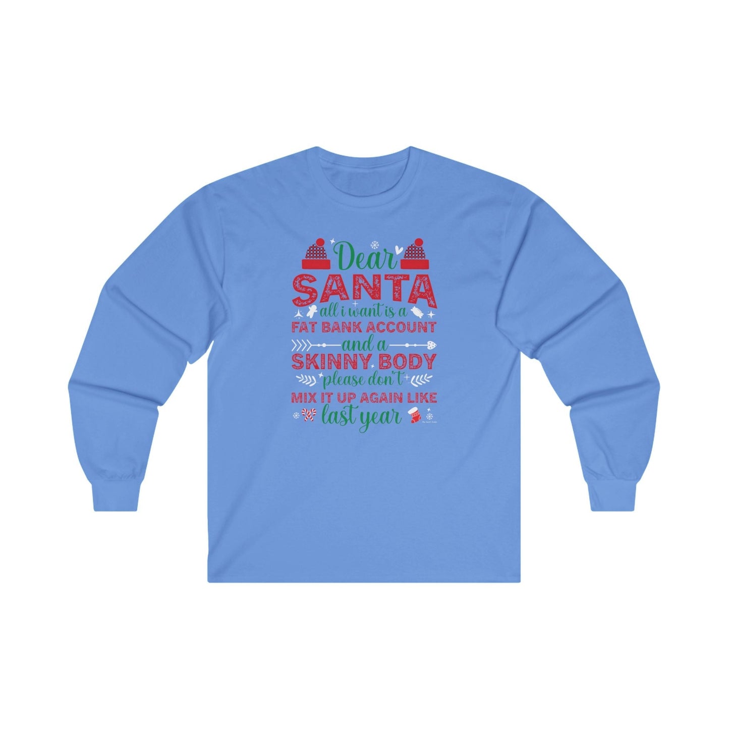 Dear Santa All I Want Is a Fat Bank Account Long Sleeve Tee The Devil's Pickle