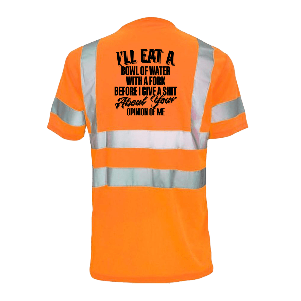 Opinion of me - Reflective Safety T-Shirt Armed American Supply