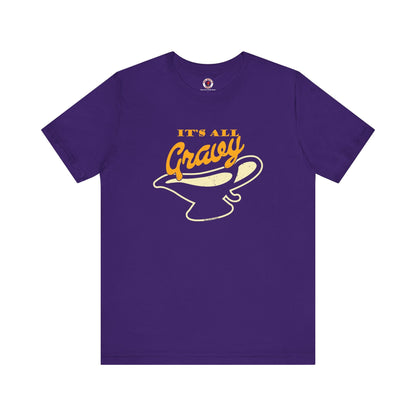 It's All Gravy T-Shirt