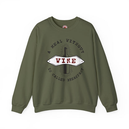 A Meal Without Wine Is Called Breakfast Crewneck Sweatshirt The Devil's Pickle