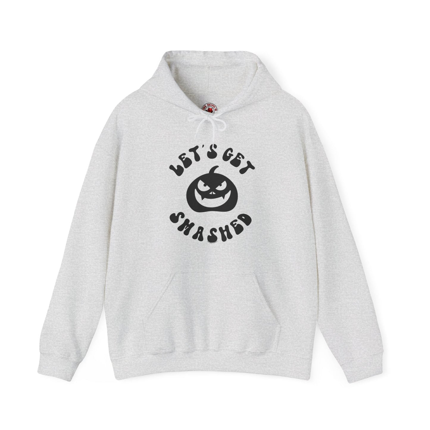 Let's Get Smashed Hooded Sweatshirt The Devil's Pickle